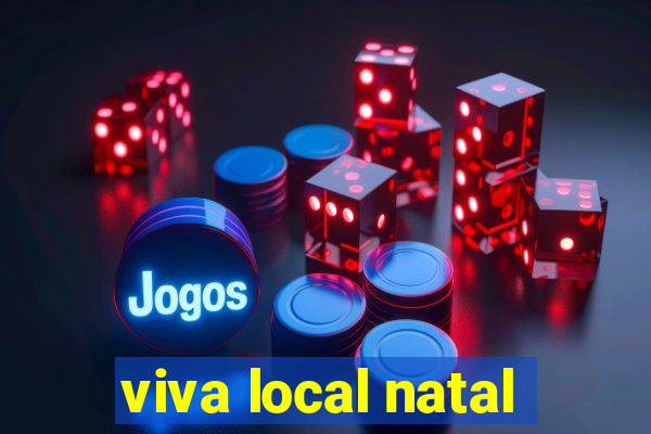 viva local natal